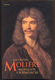 KUČERA, JAN P.: MOLIÉRE MORALISTA A POSMĚVÁČEK. - 2006.