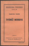 PRAŽÁK, FRANTIŠEK: TVŮRČÍ MORAVA. - 1941.