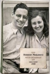 MORAWETZ, HERBERT. - MÝCH DEVADESÁT LET. - 2008.