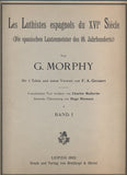 G. MORPHY: LES LUTHISTES ESPAGNOLS DU XVI SIÉCLE (DIE SPANISCHEN LAUTENMEISTER DES 16. JAHRHUNDERTS). - 1902.