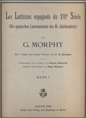 G. MORPHY: LES LUTHISTES ESPAGNOLS DU XVI SIÉCLE (DIE SPANISCHEN LAUTENMEISTER DES 16. JAHRHUNDERTS). - 1902.