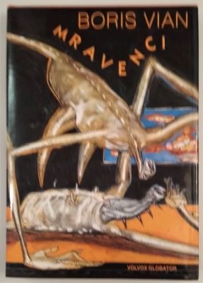 VIAN, BORIS: MRAVENCI. - 1994.