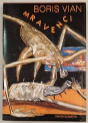 VIAN, BORIS: MRAVENCI. - 1994.