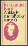 KANT, IMMANUEL: ZÁKLADY METAFYZIKY MRAVŮ. - 1976.