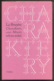 LA BRUYÉRE, JEAN DE: CHARAKTERY ANEB MRAVY TOHOTO STOLETÍ. - 1972.