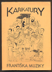 Muzika - KARIKATURY FRANTIŠKA MUZIKY. - 1984.