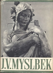 Myslbek - VOLAVKA, VOJTĚCH: JOSEF VÁCLAV MYSLBEK.