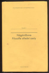 NÁGÁRDŽUNA: FILOSOFIE STŘEDNÍ CESTY. - 2012.