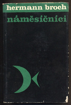 BROCH, HERMANN: NÁMĚSÍČNÍCI. - 1966.