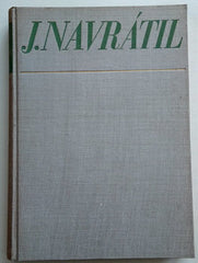 Navrátil - PEČÍRKA, JAROMÍR: JOSEF NAVRÁTIL. - 1940.