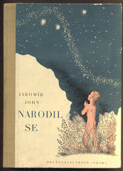 JOHN, JAROMÍR: NARODIL SE. - 1934.