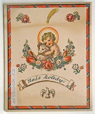Fischerová-Kvěchová - NAŠE KOLEDY. - (1937).