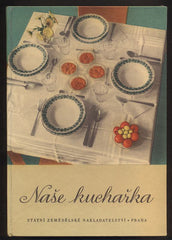HRUBÁ, MARIE s kolektivem: NAŠE KUCHAŘKA. - 1957.