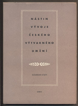 NOVÁK, LUDĚK; PETROVÁ, EVA; ŠETLÍK, JIŘÍ: NÁSTIN VÝVOJE ČESKÉHO VÝTVARNÉHO UMĚNÍ. - 1953.