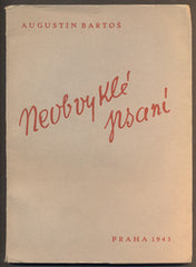 BARTOŠ, AUGUSTIN: NEOBVYKLÉ PSANÍ. - 1943.