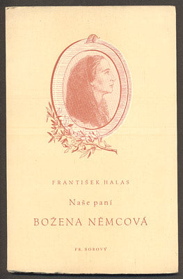 HALAS; FRANTIŠEK: NAŠE PANÍ BOŽENA NĚMCOVÁ. - 1940. /poezie/