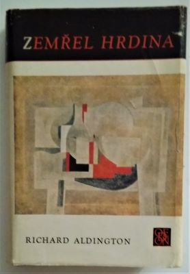 ALDINGTON, RICHARD: ZEMŘEL HRDINA. - 1970.