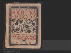 NEUMANN, S. K.: POLITICKÁ EPISODA. - 1911.
