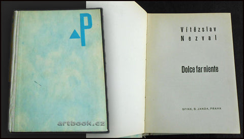 NEZVAL; VÍTĚZSLAV: DOLCE FAR NIENTE. - 1931. 1. vyd.