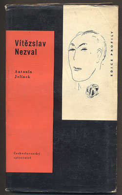 JELÍNEK, ANTONÍN: VÍTĚZSLAV NEZVAL. - 1961.