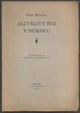 WALTER, EMIL: JAZYKOVÝ BOJ V NORSKU. - 1929.