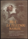 NOONE, JOHN: MUŽ ZA ŽELEZNOU MASKOU. - 2005.