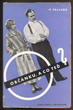 FALLADA, H.: OBČÁNKU, A CO TEĎ? - 1936.