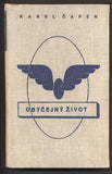 ČAPEK, KAREL: OBYČEJNÝ ŽIVOT. - 1939.