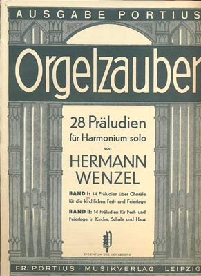 WENZEL, HERMANN: ORGELZAUBER.