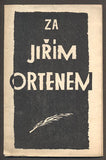 ZA JIŘÍM ORTENEM. - 1945.