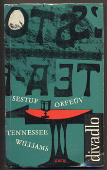 WILLIAMS, TENNESSEE: SESTUP ORFEŮV. - 1962.