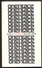 CHALUPECKÝ, JINDŘICH: OBHAJOBA UMĚNÍ 1934-1948.