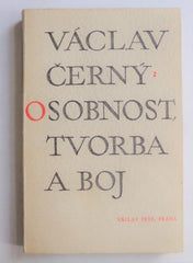 ČERNÝ, VÁCLAV: OSOBNOST, TVORBA A BOJ. - 1947.