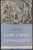 OBR, JOSEF: OSOBY A MÍSTA V EVANGELIÍCH. - 1947.