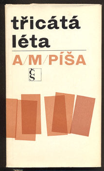 PÍŠA, A. M.: TŘICÁTÁ LÉTA. - 1971.