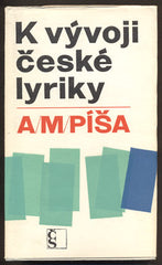 PÍŠA, A. M.: K VÝVOJI ČESKÉ LYRIKY. - 1982.