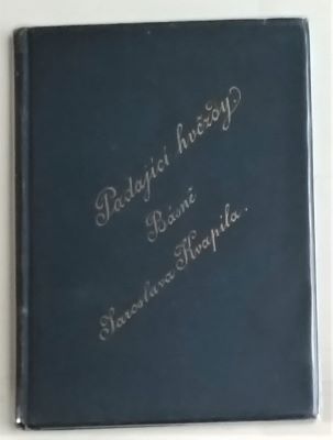 KVAPIL, JAROSLAV: PADAJÍCÍ HVĚZDY. - 1889.