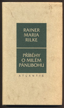 RILKE, RAINER MARIA: PŘÍBĚHY O MILÉM PÁNUBOHU. - 1997.