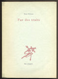 MICHAUX, HENRI: PAR DES TRAITS.