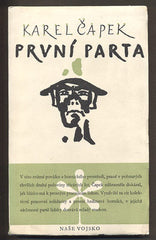 ČAPEK, KAREL: PRVNÍ PARTA. - 1958.