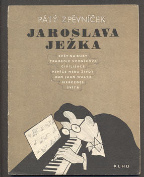 PÁTÝ ZPĚVNÍČEK JAROSLAVA JEŽKA. - 1956.