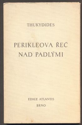 THUKYDIDES: PERIKLEOVA ŘEČ NAD PADLÝMI. - 1946.