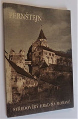 PERNŠTEJN - STŘEDOVĚKÝ HRAD NA JIŽNÍ MORAVĚ. - 1996.