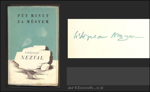 NEZVAL, VÍTĚZSLAV: PĚT MINUT ZA MĚSTEM. - 1940.