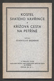 BEDRNÍK, STANISLAV: KOSTEL SVATÉHO VAVŘINCE A KŘÍŽOVÁ CESTA NA PETŘÍNĚ. - 1935.