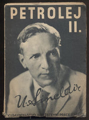 SINCLAIR, UPTON: PETROLEJ (OIL) II. díl. - 1927.