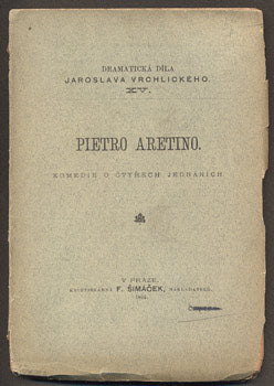 VRCHLICKÝ, JAROSLAV: PIETRO ARETINO. - 1892.