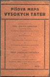 GREGOR, JULIUS; VŠETEČKA, JAROSLAV: PÍŠOVA MAPA VYSOKÝCH TATER. - 1928.