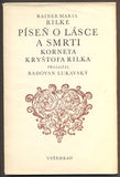 RILKE, REINER MARIA: PÍSEŇ O LÁSCE A SMRTI KORNETA KRYŠTOFA RILKA. - 1971.