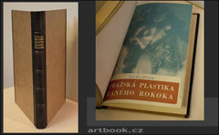 BLAŽÍČEK, OLDŘICH: PRAŽSKÁ PLASTIKA RANÉHO ROKOKA. - 1946.